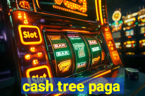 cash tree paga