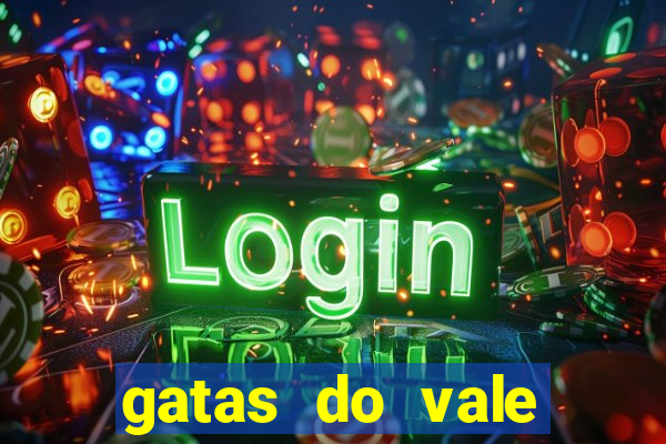 gatas do vale juazeiro ba