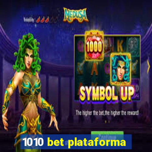 1010 bet plataforma