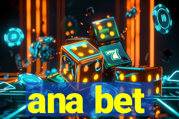 ana bet