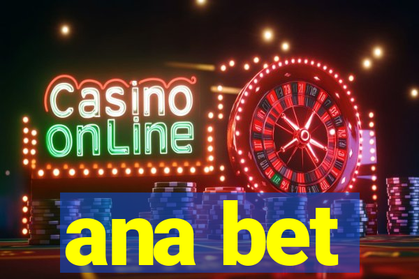 ana bet