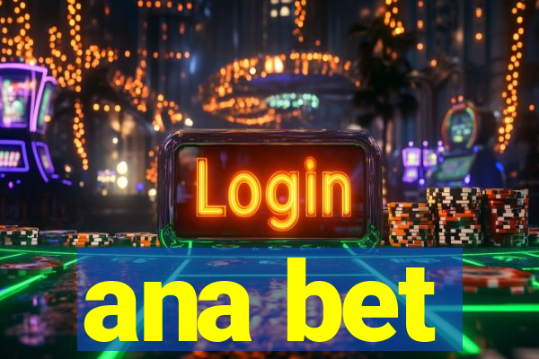 ana bet