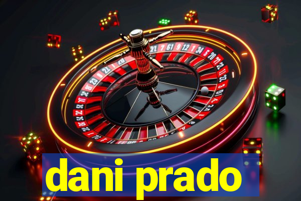 dani prado