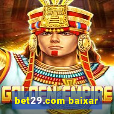 bet29.com baixar