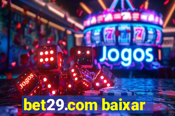 bet29.com baixar