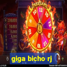 giga bicho rj