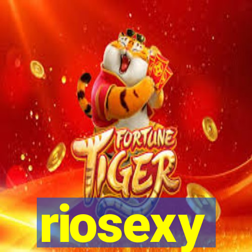 riosexy
