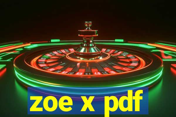 zoe x pdf
