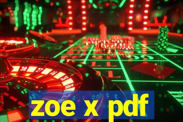 zoe x pdf