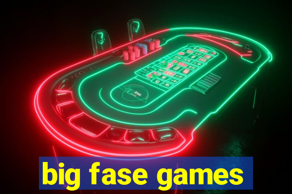 big fase games