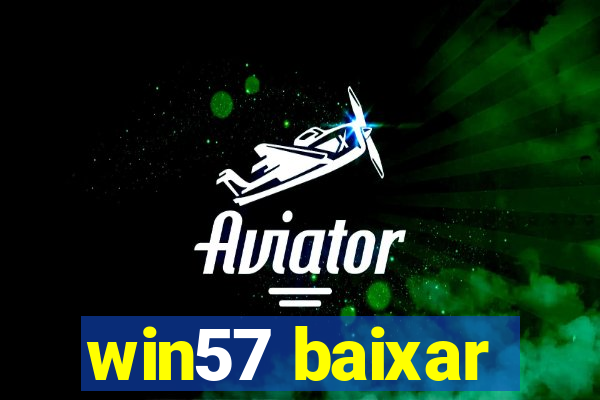 win57 baixar