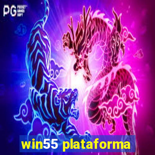 win55 plataforma