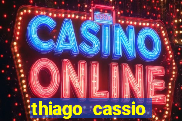 thiago cassio santos walmsley de lucena