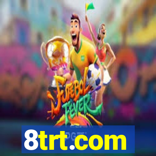 8trt.com