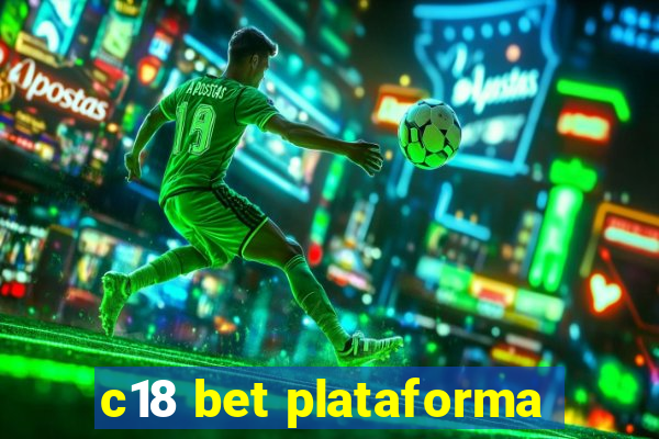 c18 bet plataforma