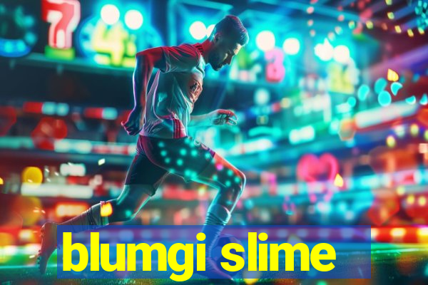 blumgi slime