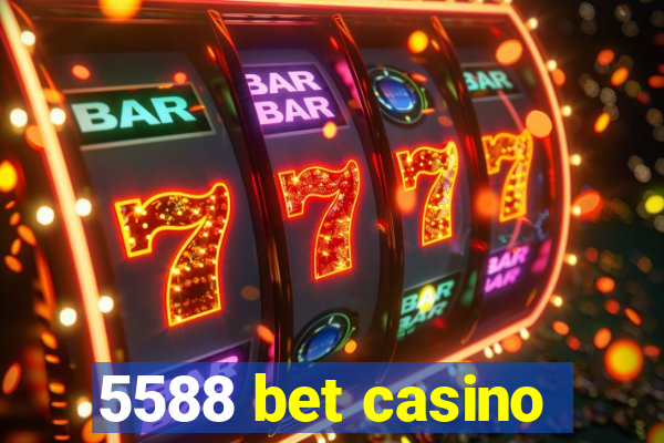 5588 bet casino