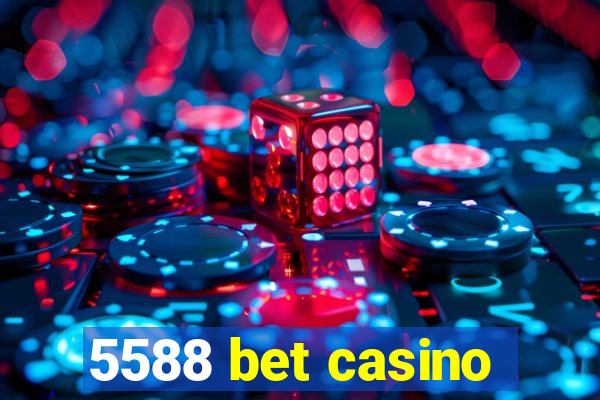 5588 bet casino