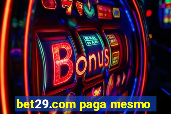 bet29.com paga mesmo