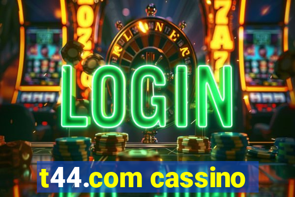 t44.com cassino