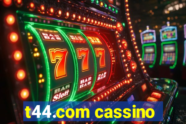t44.com cassino