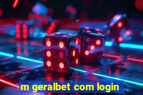 m geralbet com login
