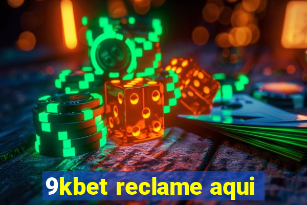 9kbet reclame aqui