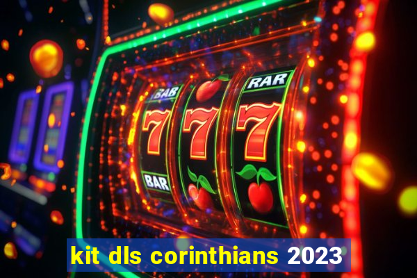 kit dls corinthians 2023