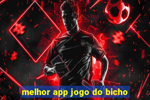 melhor app jogo do bicho