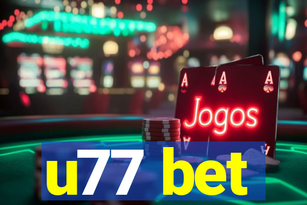 u77 bet
