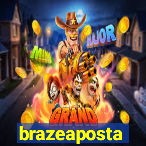 brazeaposta