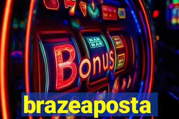 brazeaposta
