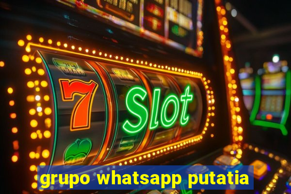 grupo whatsapp putatia