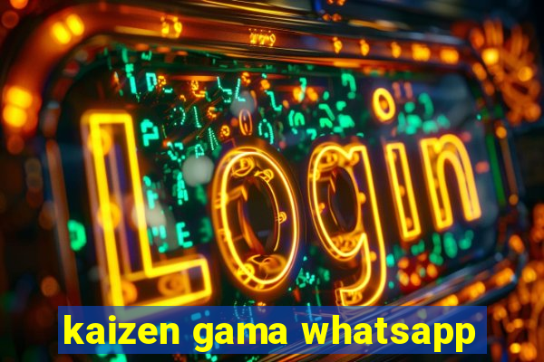 kaizen gama whatsapp