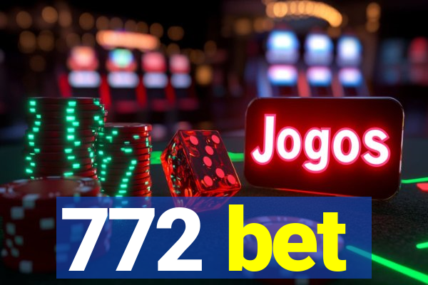 772 bet