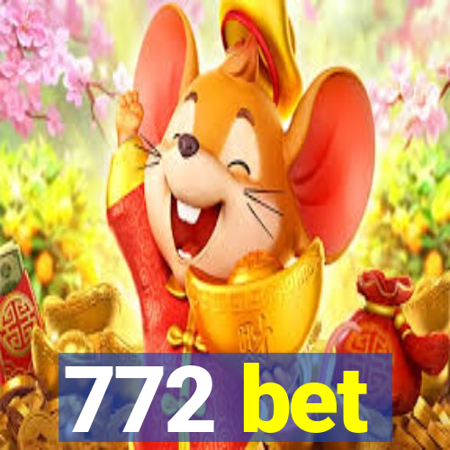 772 bet