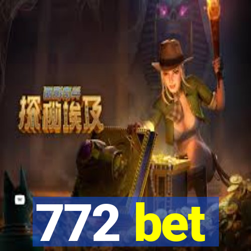 772 bet