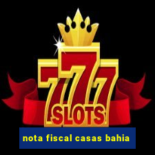 nota fiscal casas bahia