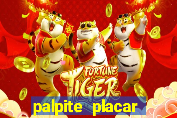 palpite placar exato de hoje