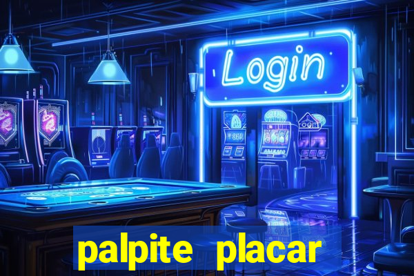 palpite placar exato de hoje