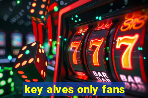 key alves only fans