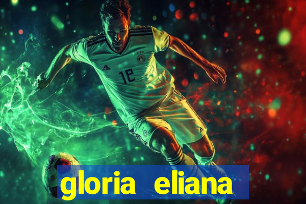 gloria eliana ribeiro letra