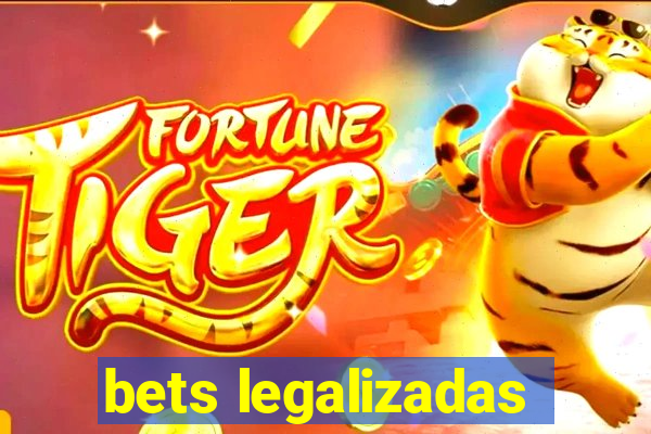 bets legalizadas