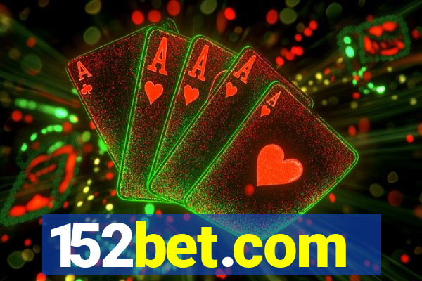 152bet.com