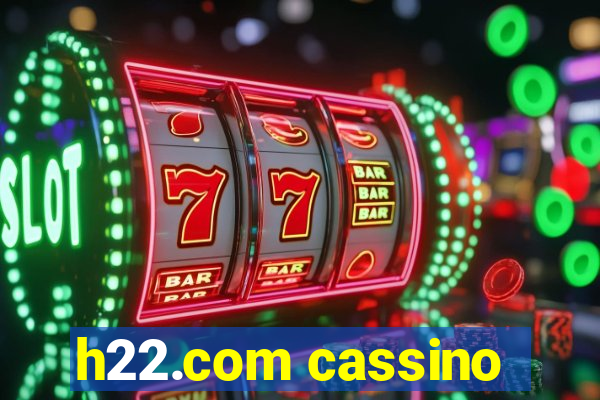 h22.com cassino