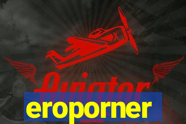 eroporner