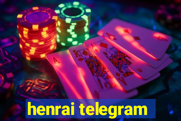 henrai telegram