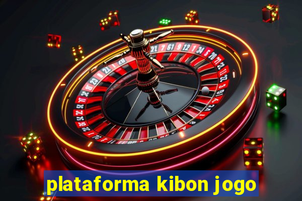 plataforma kibon jogo