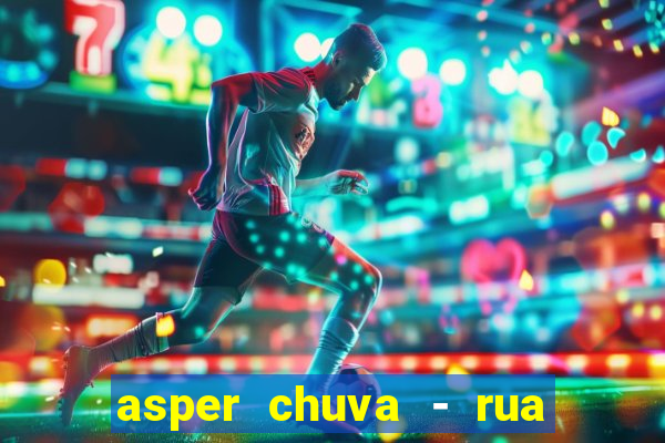 asper chuva - rua carolina florence - vila nova, campinas - sp