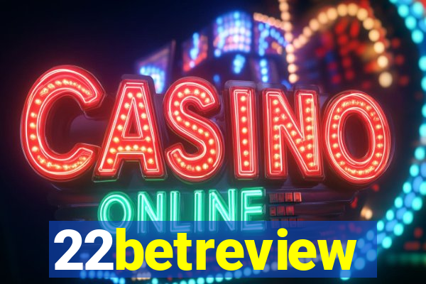 22betreview